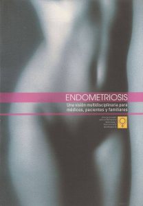 Libro Endometriosis. Una visión multidisciplinaria para médicos pacientes y familiares